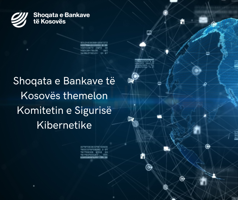 Shoqata e Bankave të Kosovës themelon Komitetin e Sigurisë Kibernetike