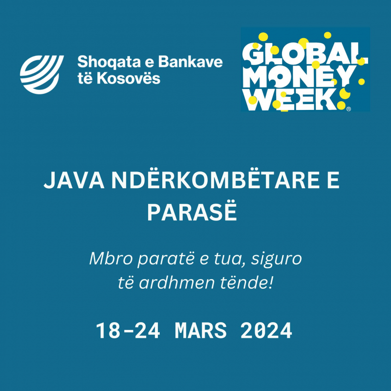 Kosovo Banking Association will launch the Global Money Week for the year 2024.